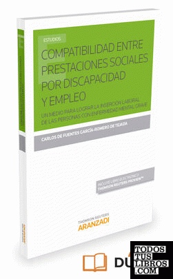 Compatibilidad entre prestaciones sociales por discapacidad y empleo (Papel + e-book)