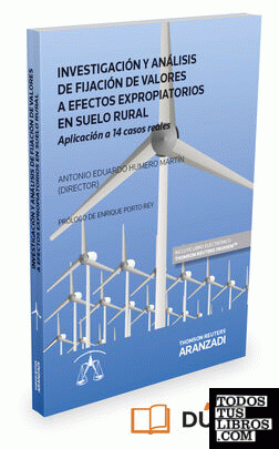 Investigación y análisis de fijación de valores a efectos expropiatorios en suelo rural (Papel + e-book)