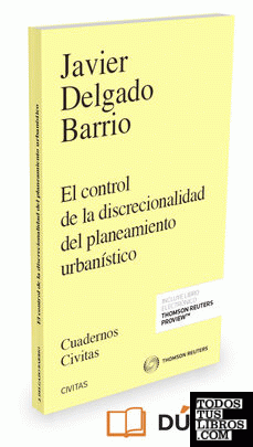 El control de la discrecionalidad del planeamiento urbanístico (Papel + e-book)