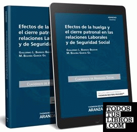 Efectos de la huelga y el cierre patronal en las relaciones laborales y de Seguridad Social  (Papel + e-book)