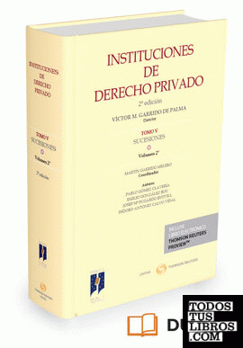 Instituciones de Derecho Privado. Tomo V Sucesiones. Volumen 2º (Papel + e-book)