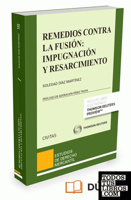 Remedios contra la fusión: impugnación y resarcimiento (Papel + e-book)