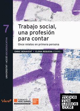 Trabajo social, una profesión para contar: once relatos en primera persona