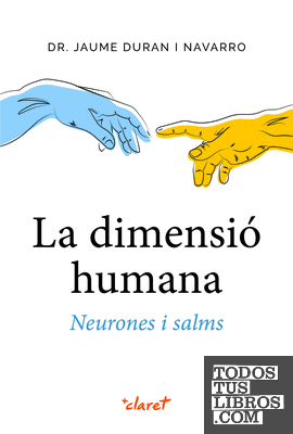 La dimensió humana. Neurones i salms.