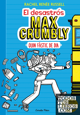 El desastrós Max Crumbly. Quin fàstic de dia