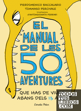 El manual de les 50 aventures que has de viure abans dels 13 anys