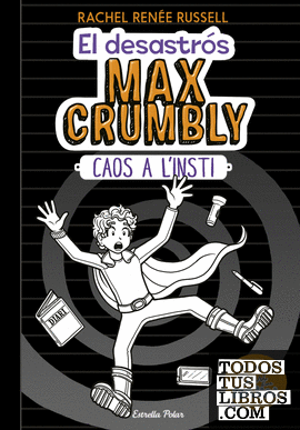 El desastrós Max Crumbly. Caos a l'insti