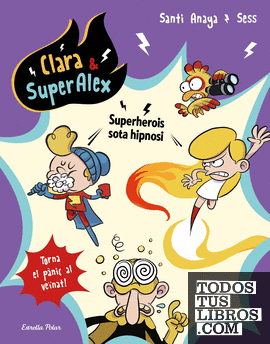 Clara & SuperÀlex 5. Superherois sota hipnosi