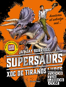 Supersaurs 3. Xoc de tiranosaures