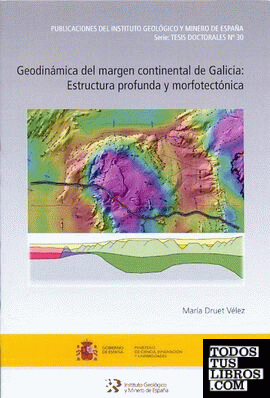 Geodinámica del margen continental de Galicia: estructura profunda y morfotectónica