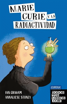 Marie Curie y la radiactividad