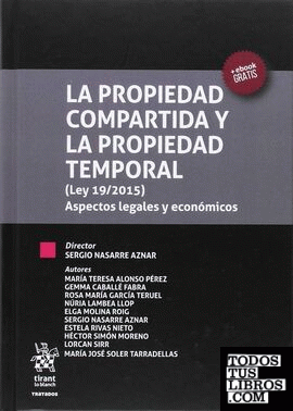 La Propiedad Compartida y la Propiedad Temporal (ley 19/2015) Aspectos Legales y Económicos