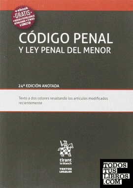 Código Penal y ley Penal del Menor 24ª Edición Anotada 2016