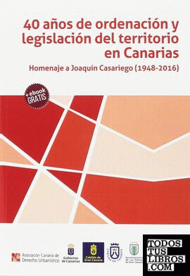 40 Años de Ordenación y Legislación del Territorio en Canarias