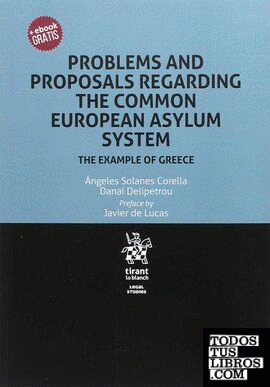 Problems and Proposals Regarding the Common European Asylum System The Example of Greece