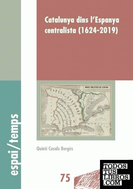 Catalunya dins l'Espanya centralista (1624-2019)