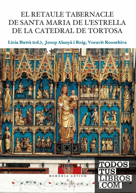 El retaule tabernacle de Santa Maria de l'Estrella de la catedral de Tortosa
