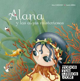 Alana y las algas misteriosas