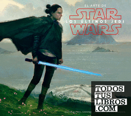 Star Wars El arte de los últimos Jedi (EP VIII)