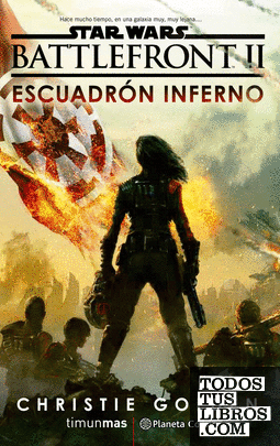 Star Wars Episodio VIII Battlefront Escuadrón Inferno (novela)