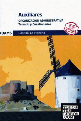 Temario y Cuestionarios Organización Administrativa Auxiliares de la Junta de Comunidades de Castilla - La Mancha