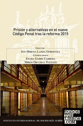 Prisión y alternativas en el nuevo Código Penal tras la reforma 2015