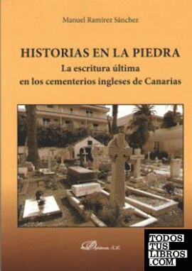Historias en la piedra. La escritura última en los cementerios ingleses de Canarias