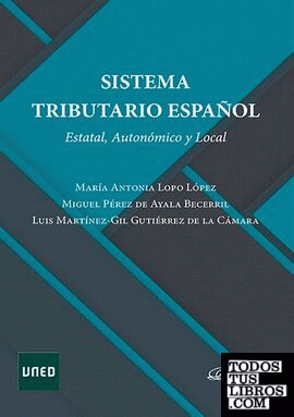 Sistema Tributario español. Estatal, autonómico y local.