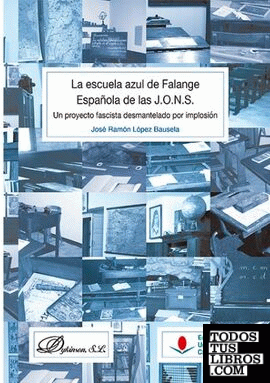 La escuela azul de Falange Española de las J.O.N.S.