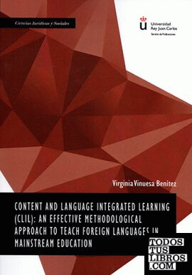 Content and Language Integrated Learning (CLIL): an effective methodological approach to teach foreign languages in mainstream education