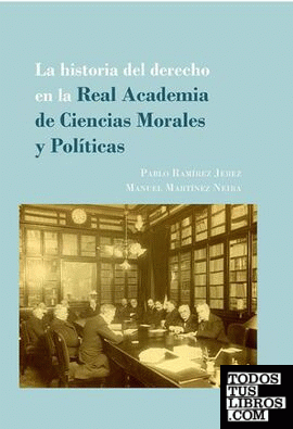 La historia del derecho en la Real Academia de Ciencias Morales y Políticas