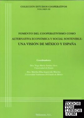 Fomento del cooperativismo como alternativa económica y social sostenible: Una visión de México y España