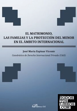 El matrimonio, las familias y la protección del menor en el ámbito internacional
