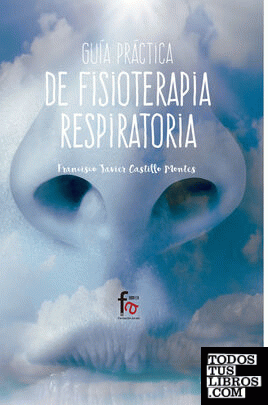 Guía práctica de fisioterapia respiratoria