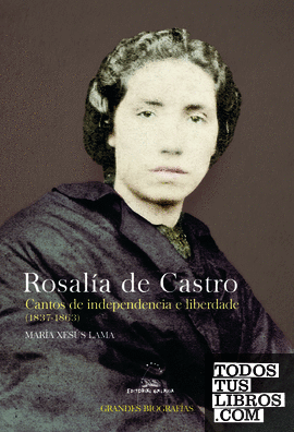 Rosalia de castro.cantos de independencia e liberdade (gb)