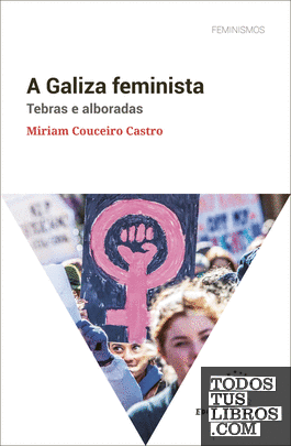 A Galiza feminista. Tebras e alboradas