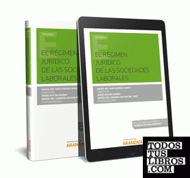 El Régimen Jurídico De Las Sociedades Laborales (Papel + e-book)