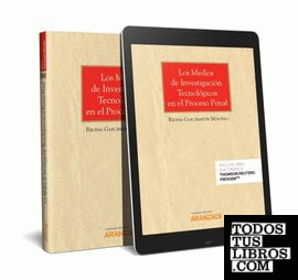 Los medios de investigación tecnológicos en el proceso penal (Papel + e-book)