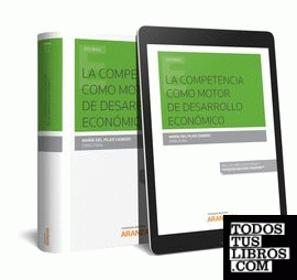 La competencia como motor de desarrollo económico (Papel + e-book)