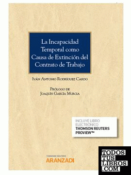 La incapacidad temporal como causa de extinción del contrato de trabajo (Papel + e-book)