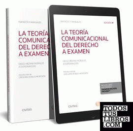 La Teoría Comunicacional del Derecho a examen (Papel + e-book)