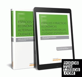 Espacios y prácticas económicas alternativas en las ciudades españolas (Papel + e-book)