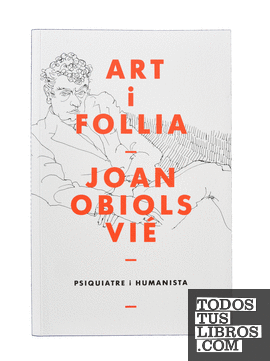 Art i follia – Joan Obiols Vié