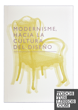 Modernismo. Hacia la cultura del diseño