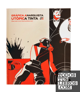 Gràfica Anarquista. Utòpica tinta. (1931-1939)