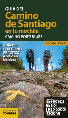 El Camino de Santiago en tu mochila. Camino Portugués