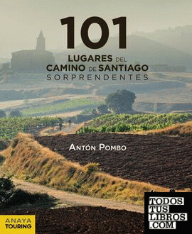 101 Lugares del Camino de Santiago sorprendentes