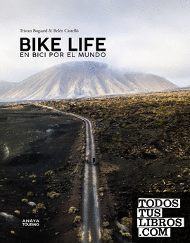 Bike life. En bici por el mundo