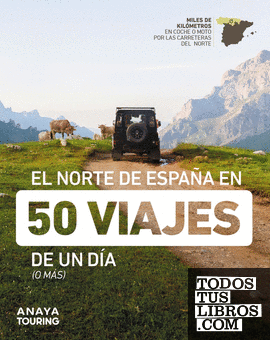 El norte de España en 50 viajes de un día