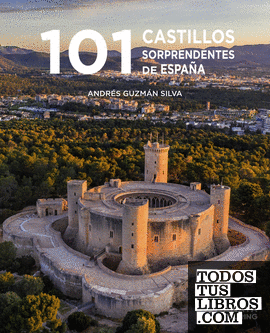 101 Castillos de España sorprendentes